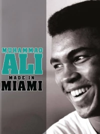 Постер фильма: Muhammad Ali: Made in Miami