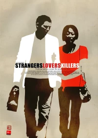 Постер фильма: Незнакомцы, любовники, убийцы