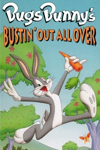 Постер фильма: Bugs Bunny's Bustin' Out All Over