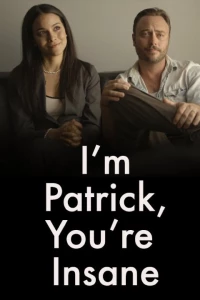 Постер фильма: I'm Patrick, and You're Insane