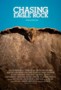 Постер фильма: Chasing Eagle Rock