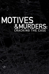 Постер фильма: Motives & Murders: Cracking The Case