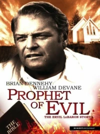 Постер фильма: Prophet of Evil: The Ervil LeBaron Story