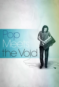 Постер фильма: Pop Meets the Void