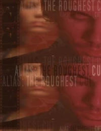 Постер фильма: Alias: The Roughest Cut