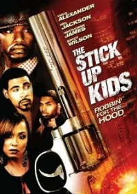 Постер фильма: The Stick Up Kids