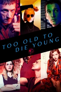 Постер фильма: Слишком стар, чтобы умереть молодым