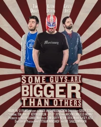 Постер фильма: Some Guys Are Bigger Than Others