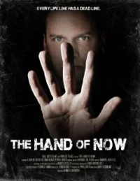 Постер фильма: The Hand of Now