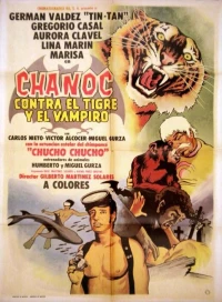 Постер фильма: Chanoc contra el tigre y el vampiro
