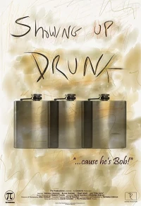 Постер фильма: Showing Up Drunk