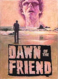 Постер фильма: Dawn of the Friend