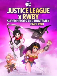 Постер фильма: Justice League x RWBY: Super Heroes and Huntsmen Part Two