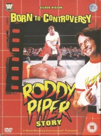 Постер фильма: Born to Controversy: The Roddy Piper Story