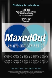 Постер фильма: Maxed Out: Hard Times, Easy Credit and the Era of Predatory Lenders