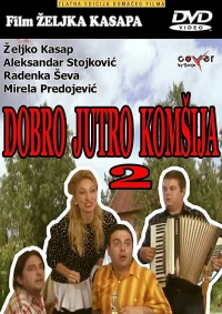 Постер фильма: Dobro jutro, komsija 2