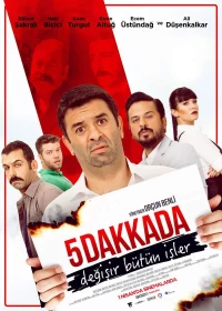 Постер фильма: 5 Dakkada Degisir Bütün Isler