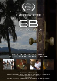 Постер фильма: 6B: An Anthology of Hawaii Films