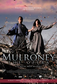 Постер фильма: Mulroney: The Opera