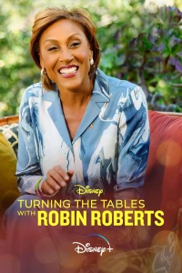 Постер фильма: Turning the Tables with Robin Roberts