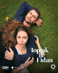 Постер фильма: Toprak ile Fidan
