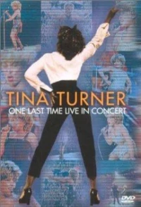 Постер фильма: Tina Turner: One Last Time Live in Concert