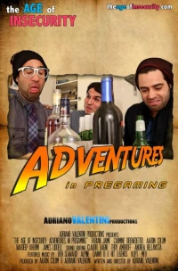 Постер фильма: The Age of Insecurity: Adventures in Pregaming