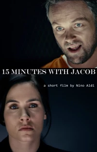 Постер фильма: 15 Minutes with Jacob