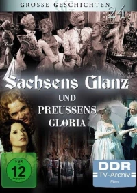 Постер фильма: Sachsens Glanz und Preußens Gloria - Aus dem siebenjährigen Krieg