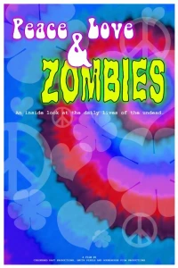 Постер фильма: Peace, Love & Zombies