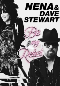 Постер фильма: Nena & Dave Stewart: Be My Rebel