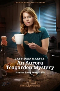 Постер фильма: Last Scene Alive: An Aurora Teagarden Mystery