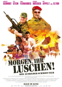 Постер фильма: Morgen, ihr Luschen! Der Ausbilder-Schmidt-Film