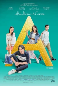 Постер фильма: A: Aku, Benci & Cinta