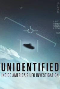 Постер фильма: Неопознанное: Подробности дела США об НЛО