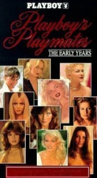 Постер фильма: Playboy Playmates: The Early Years