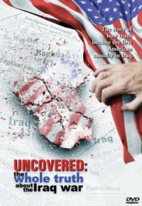 Постер фильма: Uncovered: The Whole Truth About the Iraq War