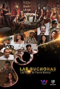 Постер фильма: Las Buchonas de tierra blanca
