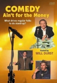 Постер фильма: Comedy Ain't for the Money