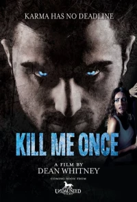 Постер фильма: Kill Me Once