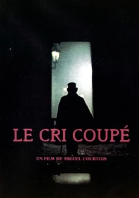 Постер фильма: Le cri coupé