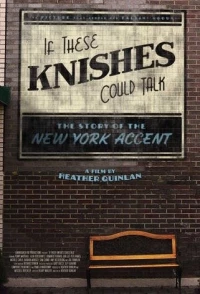 Постер фильма: If These Knishes Could Talk: The Story of the NY Accent