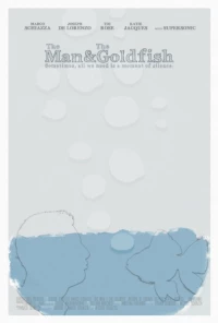 Постер фильма: The Man & The Goldfish