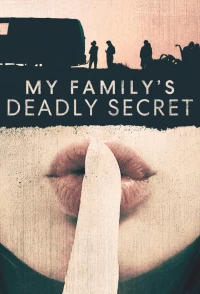 Постер фильма: My Family's Deadly Secret