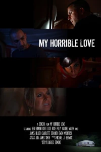 Постер фильма: My Horrible Love