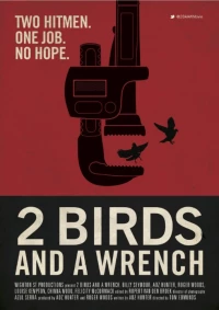 Постер фильма: 2 Birds And A Wrench