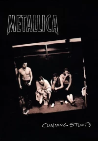 Постер фильма: Metallica: Cunning Stunts