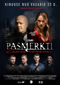 Постер фильма: Pasmerkti. Kauno Romanas