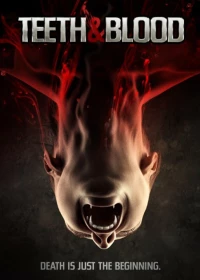 Постер фильма: Зубы и кровь
