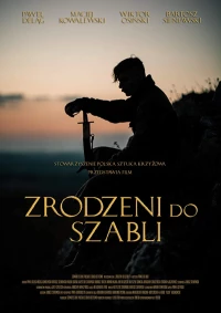 Постер фильма: Zrodzeni do szabli